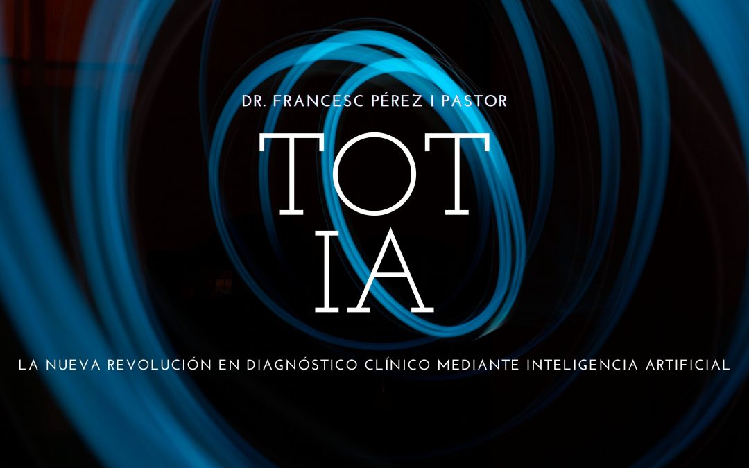 TotIA: Diagnóstico clínico mediante Inteligencia Artificial